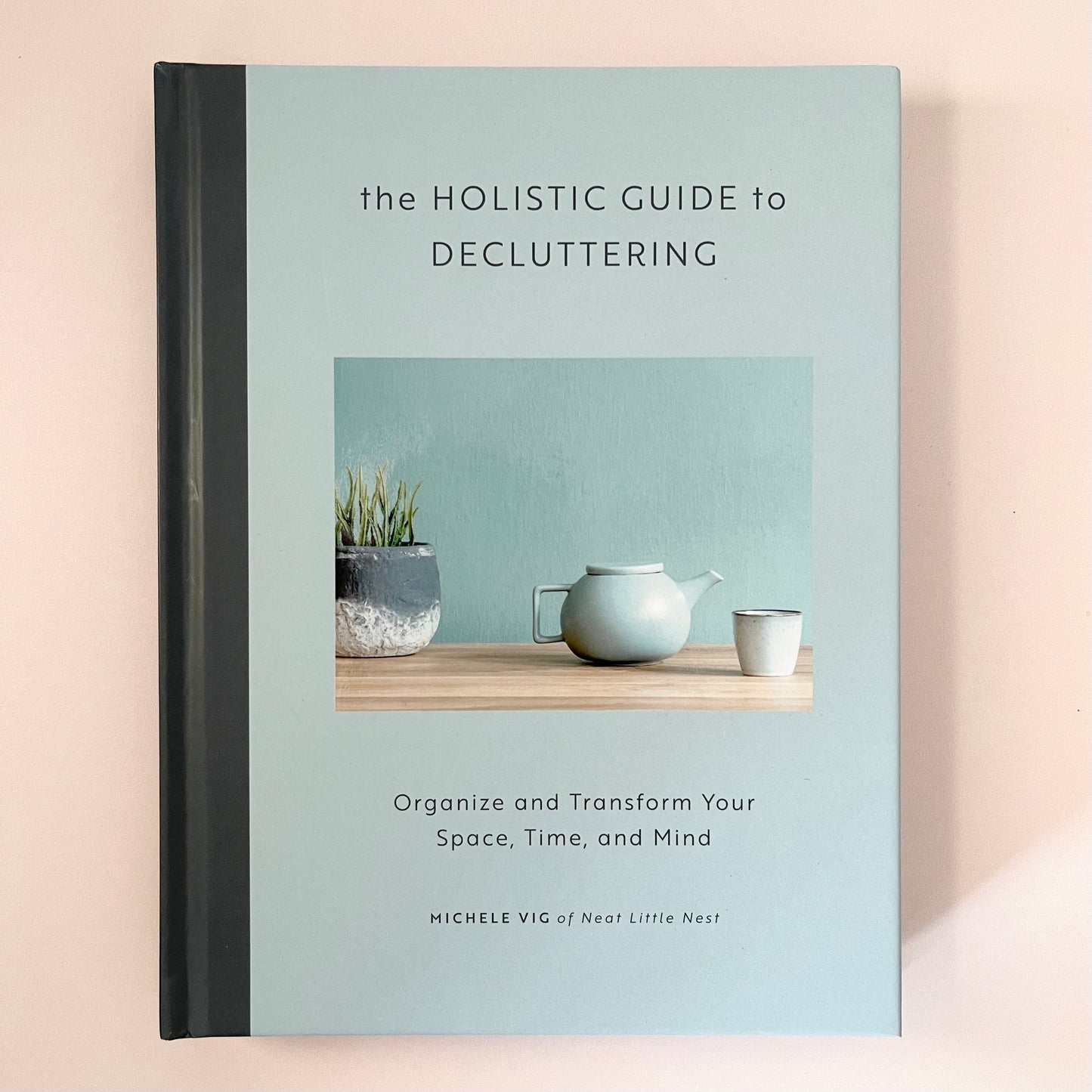 Holistic Guide to Decluttering by Michele Vig