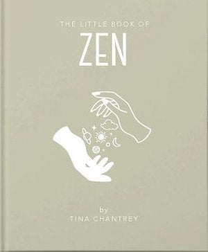 The Little Book of Zen by Tina Chantrey