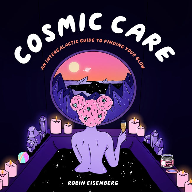 Cosmic Care by Robin Eisenberg
