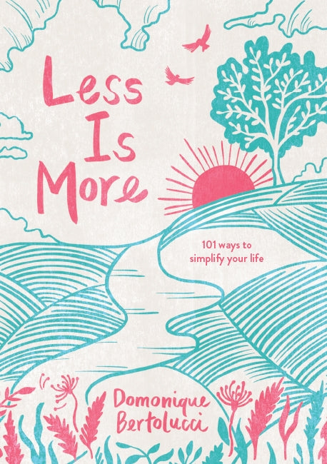 Less is More by Domonique Bertolucci